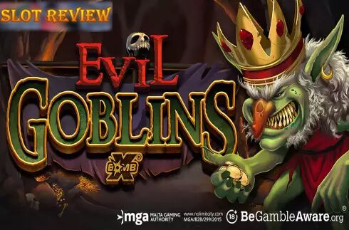 Evil Goblins